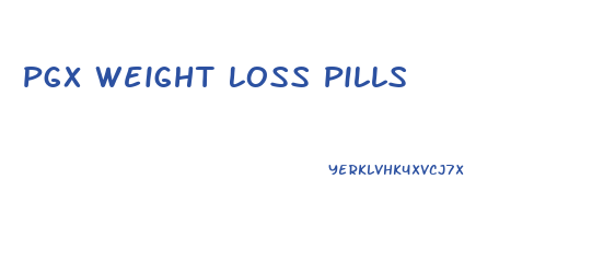 Pgx Weight Loss Pills