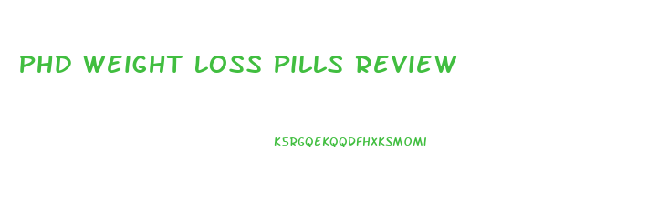 Phd Weight Loss Pills Review