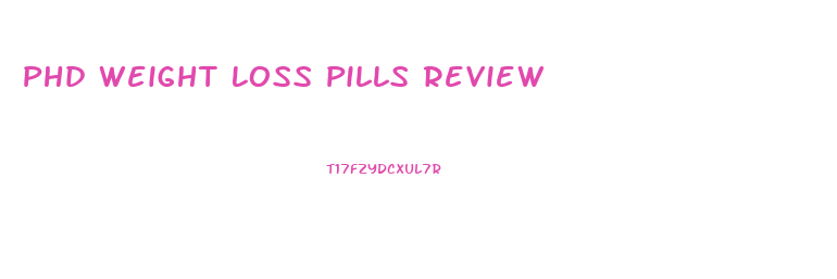Phd Weight Loss Pills Review