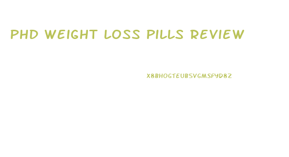 Phd Weight Loss Pills Review