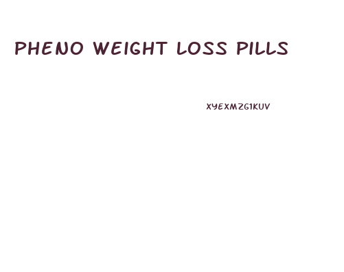 Pheno Weight Loss Pills