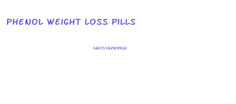 Phenol Weight Loss Pills