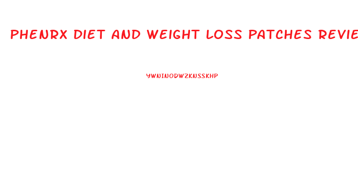 Phenrx Diet And Weight Loss Patches Reviews