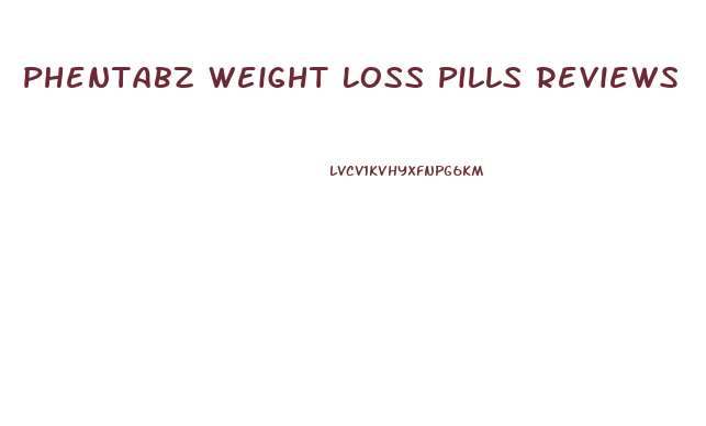 Phentabz Weight Loss Pills Reviews