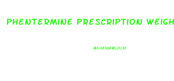 Phentermine Prescription Weight Loss Pills