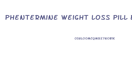 Phentermine Weight Loss Pill Buy