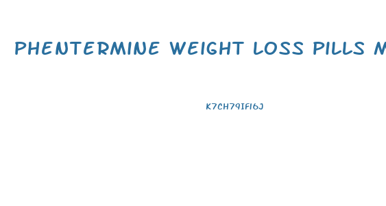 Phentermine Weight Loss Pills Mexico
