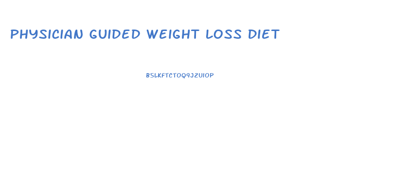 Physician Guided Weight Loss Diet