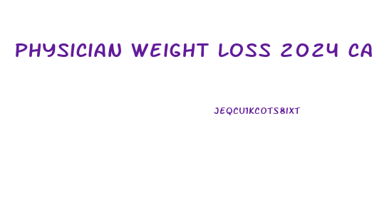 Physician Weight Loss 2024 Cal Diet