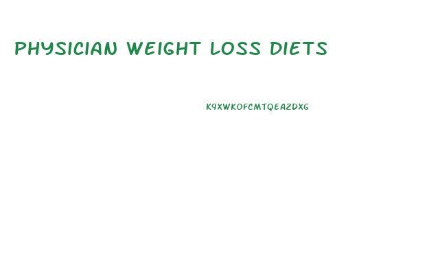 Physician Weight Loss Diets