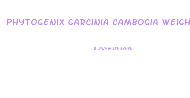 Phytogenix Garcinia Cambogia Weight Loss Pills