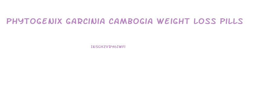 Phytogenix Garcinia Cambogia Weight Loss Pills