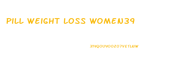 Pill Weight Loss Women39
