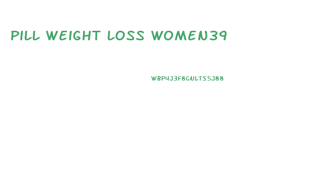 Pill Weight Loss Women39