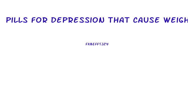 Pills For Depression That Cause Weight Loss