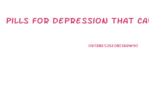 Pills For Depression That Cause Weight Loss