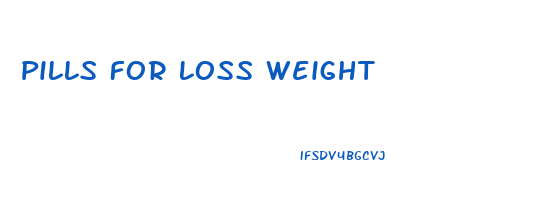 Pills For Loss Weight