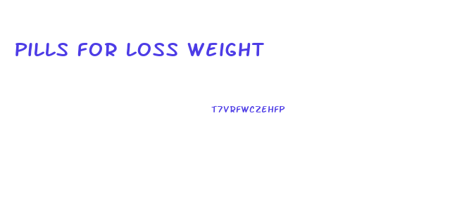 Pills For Loss Weight