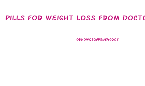 Pills For Weight Loss From Doctor