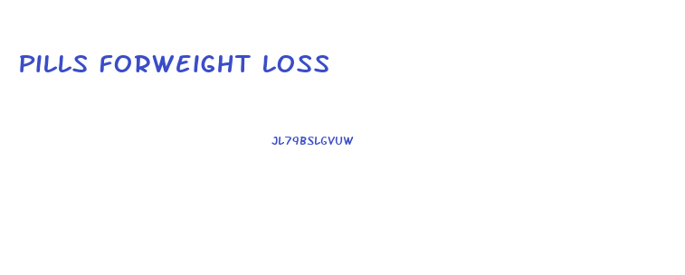 Pills Forweight Loss