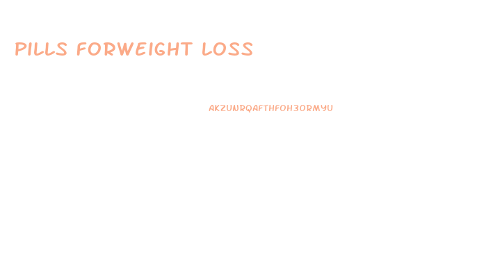 Pills Forweight Loss