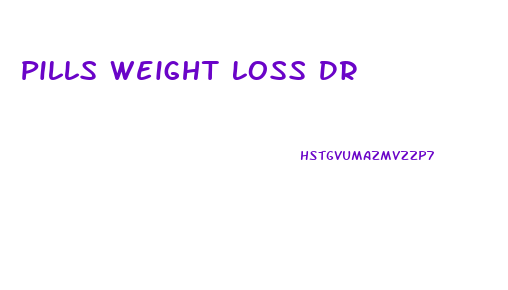 Pills Weight Loss Dr