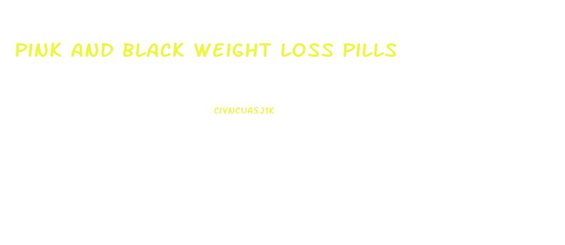 Pink And Black Weight Loss Pills