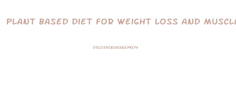 Plant Based Diet For Weight Loss And Muscle Gain