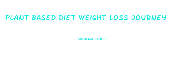 Plant Based Diet Weight Loss Journey