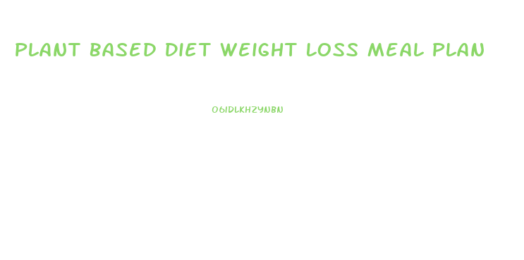 Plant Based Diet Weight Loss Meal Plan