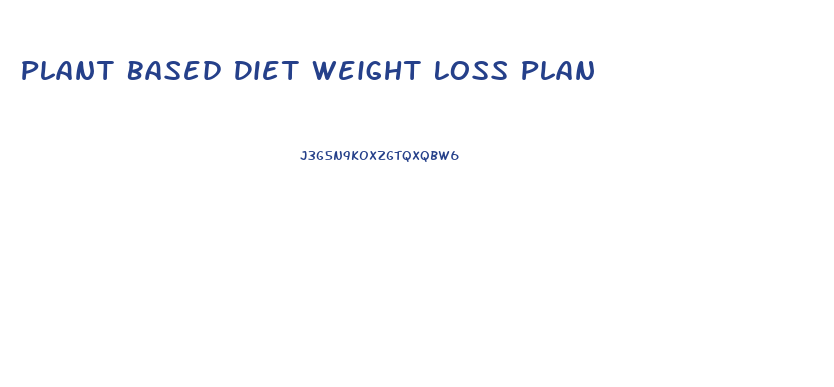 Plant Based Diet Weight Loss Plan