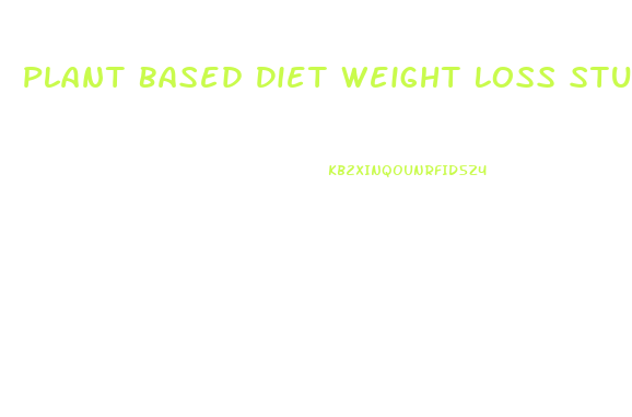 Plant Based Diet Weight Loss Study