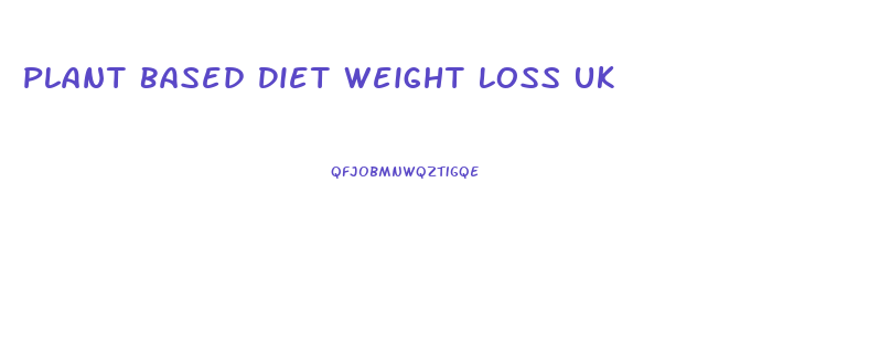 Plant Based Diet Weight Loss Uk