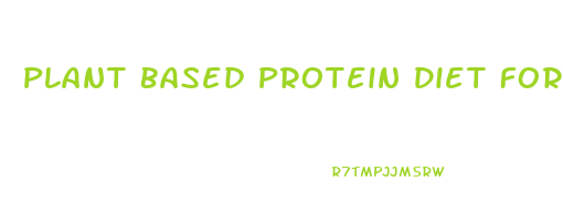 Plant Based Protein Diet For Weight Loss