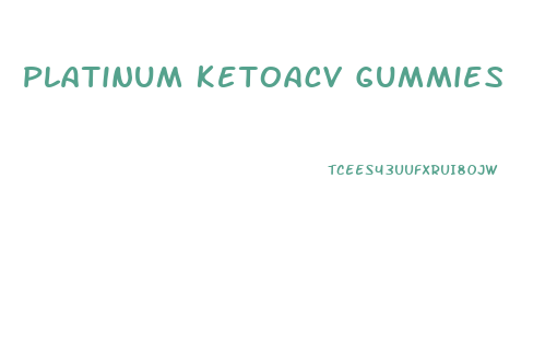 Platinum Ketoacv Gummies