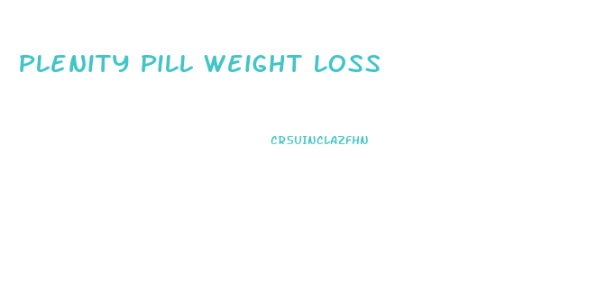 Plenity Pill Weight Loss