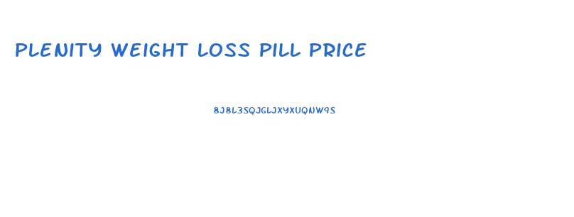 Plenity Weight Loss Pill Price