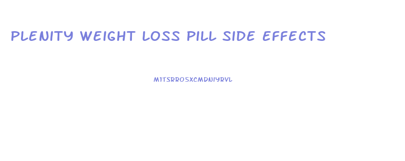 Plenity Weight Loss Pill Side Effects