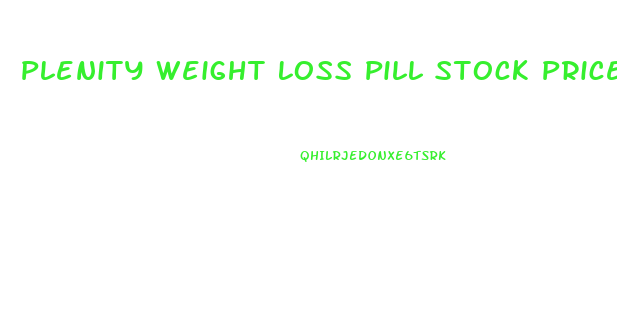 Plenity Weight Loss Pill Stock Price
