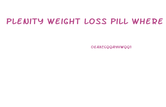 Plenity Weight Loss Pill Where To Buy