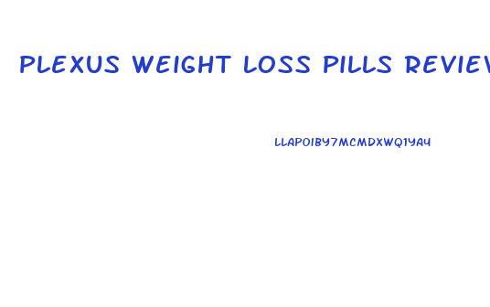Plexus Weight Loss Pills Reviews
