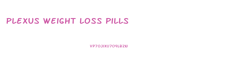 Plexus Weight Loss Pills