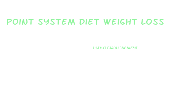 Point System Diet Weight Loss