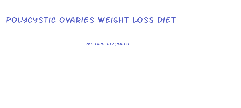 Polycystic Ovaries Weight Loss Diet