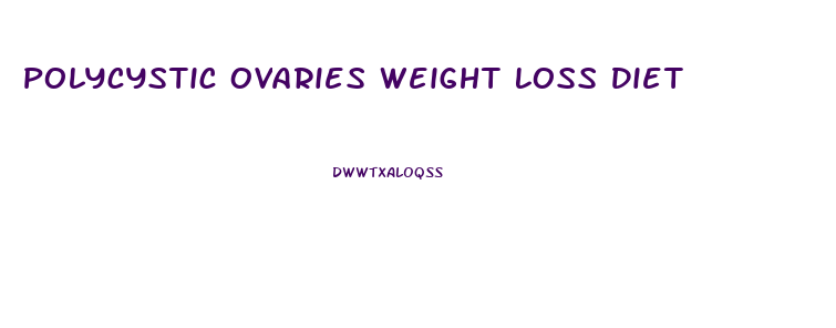 Polycystic Ovaries Weight Loss Diet