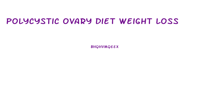 Polycystic Ovary Diet Weight Loss