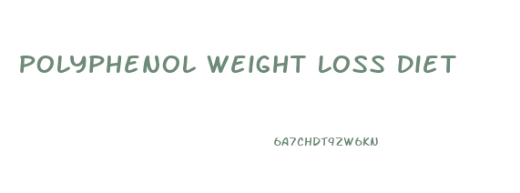 Polyphenol Weight Loss Diet