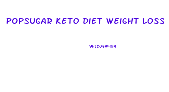 Popsugar Keto Diet Weight Loss