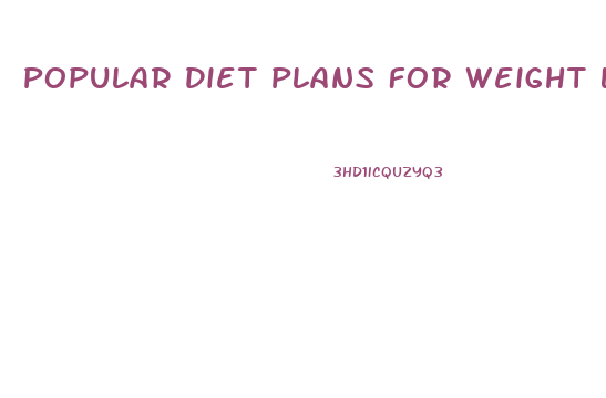 Popular Diet Plans For Weight Loss