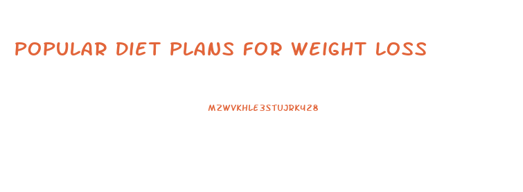 Popular Diet Plans For Weight Loss